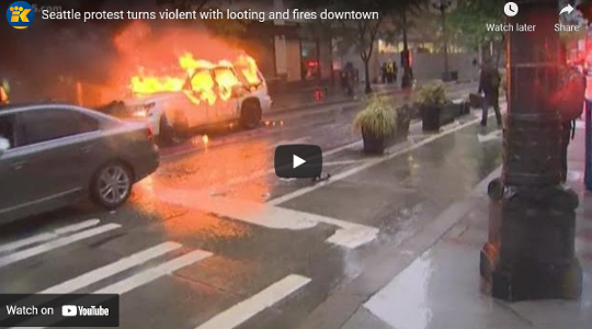 color revolution ... Seattle protest turns violent with looting & fires downtown; many protesters were still on downtown streets at 10 p.m. despite Mayor Jenny Durkan's 5 p.m. curfew.