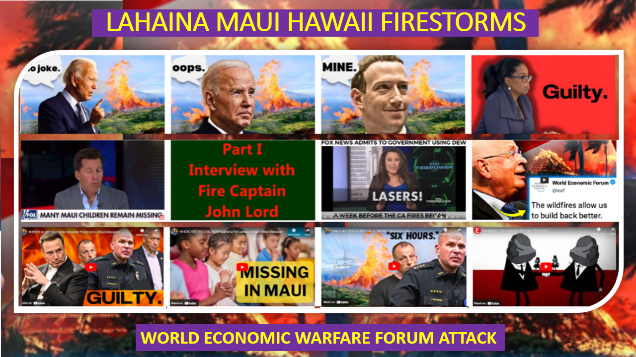 Lahaina Maui Hawaii - First-hand eye witnessess tell the real story of the globalist / billionaire takeover & genocide there