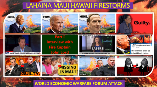 Lahaina Maui Hawaii - First-hand eye witnesses & investigatiors reveal the evil that mean and women do as billionaires & globalists