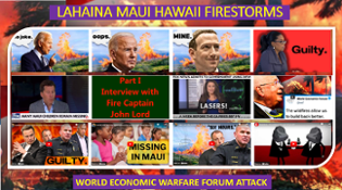 Lahaina Maui Hawaii - First-hand eye witnesses & investigatiors reveal the evil that men and women do as billionaires & globalists