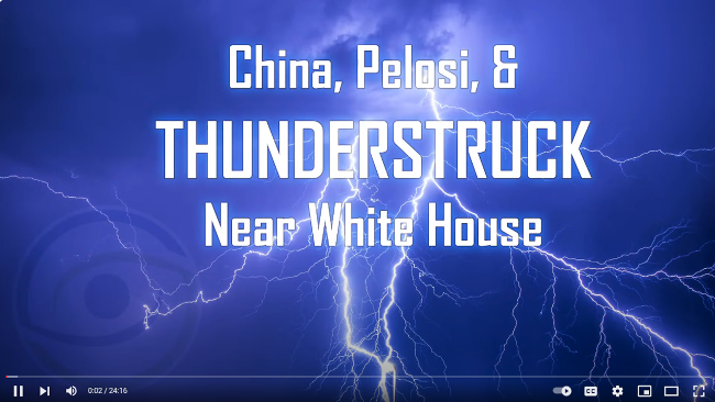 Lightning strikes by White House kill three (3) after Pelosi goes to Taiwan against will of China