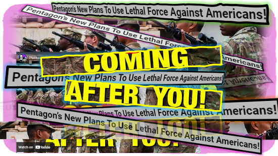 Pentagon New Plans To Use Lethal Force Against Americans!